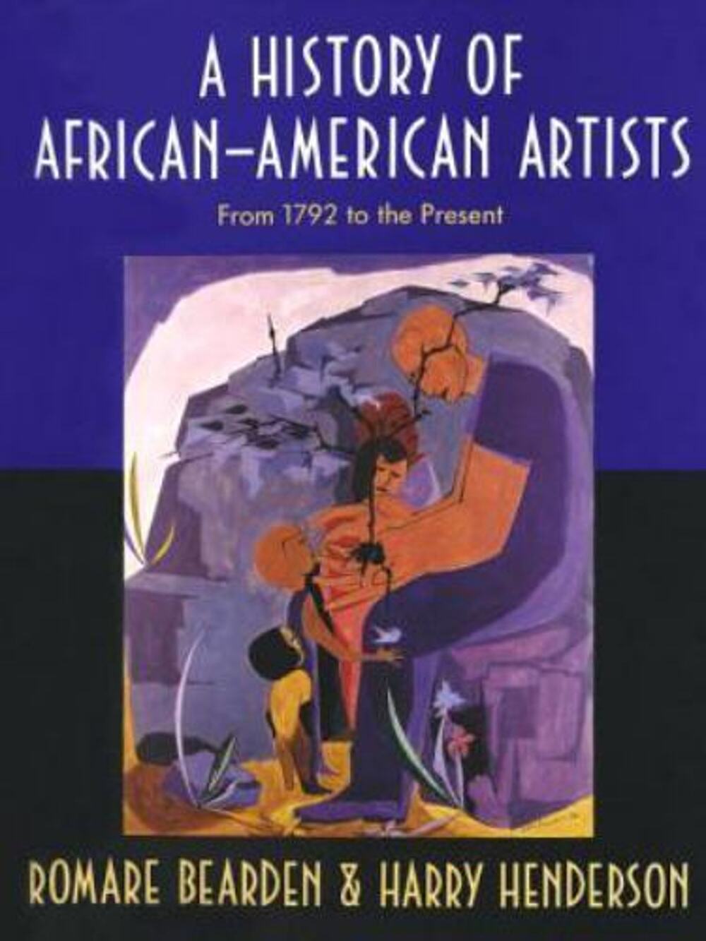 A History of African-American Artists: From 1792 to the Present
